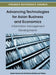Advancing Technologies for Asian Business and Economics: Information Management Developments by Dasho Karma Ura, Patricia Ordóñez de Pablos
