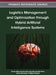 Logistics Management and Optimization through Hybrid Artificial Intelligence Systems by Carlos Alberto Ochoa Ortiz Zezzatti, Camelia Chira, Arturo Hernandez
