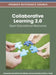 Collaborative Learning 2.0: Open Educational Resources by Alexandra Okada, Teresa Connolly, Peter J. Scott