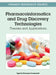 Pharmacoinformatics and Drug Discovery Technologies: Theories and Applications by Tagelsir Mohamed Gasmelseid