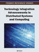Technology Integration Advancements in Distributed Systems and Computing by Nik Bessis