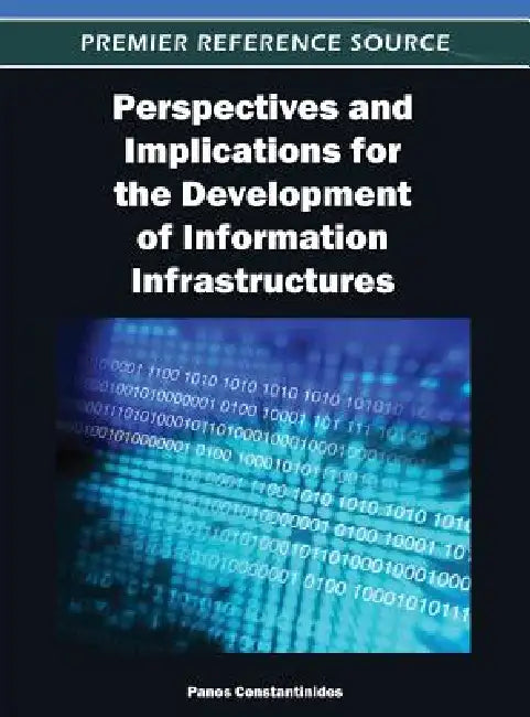 Perspectives and Implications for the Development of Information Infrastructures by Panos Constantinides