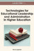 Cases on Technologies for Educational Leadership and Administration in Higher Education by Rocci Luppicini