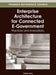 Enterprise Architecture for Connected E-Government: Practices and Innovations by Pallab Saha