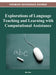 Explorations of Language Teaching and Learning with Computational Assistance by Bin Zou