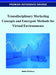 Transdisciplinary Marketing Concepts and Emergent Methods for Virtual Environments by Hatem El-Gohary