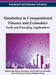 Simulation in Computational Finance and Economics: Tools and Emerging Applications by Biliana Alexandrova-Kabadjova, Serafin Martinez-Jaramillo, Alma Lilia Garcia-Almanza