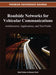 Roadside Networks for Vehicular Communications: Architectures, Applications, and Test Fields by Robil Daher, Alexey Vinel