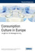 Consumption Culture in Europe: Insight into the Beverage Industry by Carmen R. Santos, Stéphane Ganassali, Francesco Casarin