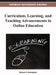 Curriculum, Learning, and Teaching Advancements in Online Education by Mahesh S. Raisinghani