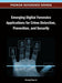 Emerging Digital Forensics Applications for Crime Detection, Prevention, and Security by Chang-Tsun Li