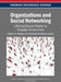Organizations and Social Networking: Utilizing Social Media to Engage Consumers by Eldon Y. Li, Stanley Loh, Cain Evans