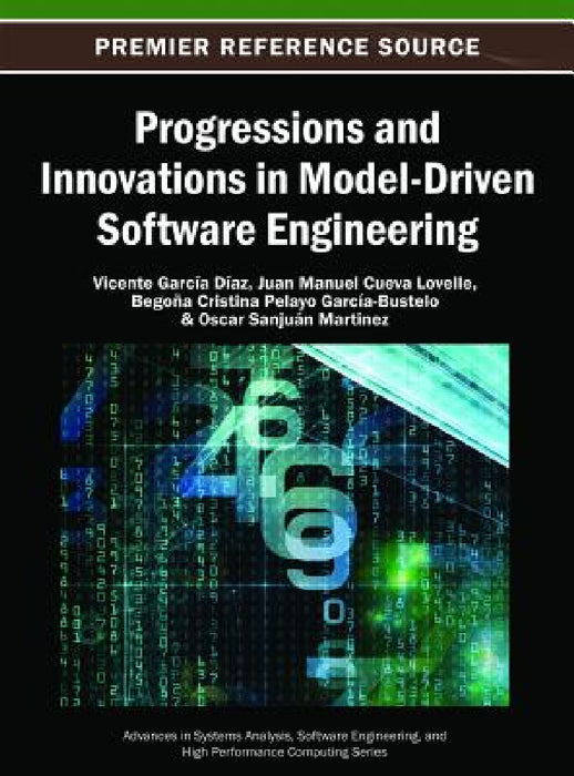 Progressions and Innovations in Model-Driven Software Engineering by Vicente García Díaz, Juan Manuel Cueva Lovelle, B. Cristina Pelayo García-Bustelo