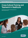 Cross-Cultural Training and Teamwork in Healthcare by Simona Vasilache