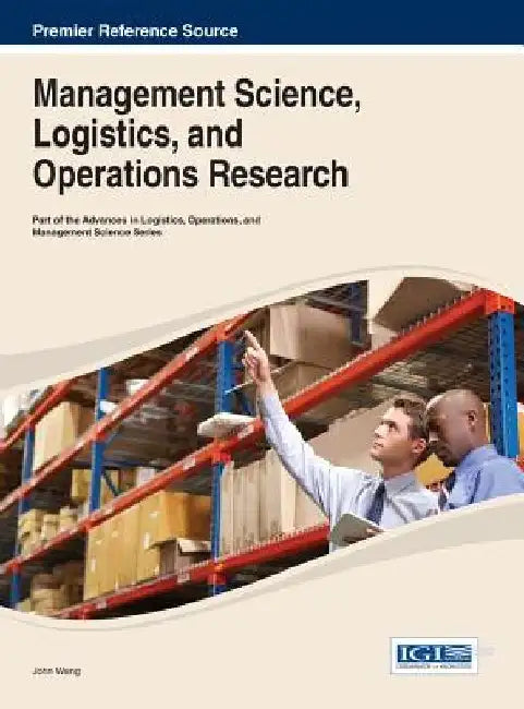 Management Science, Logistics, and Operations Research by John Wang