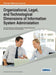Organizational, Legal, and Technological Dimensions of Information System Administration by Irene Maria Portela, Fernando Almeida