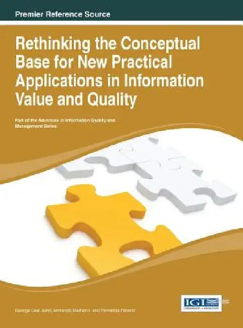 Rethinking the Conceptual Base for New Practical Applications in Information Value and Quality by George Leal Jamil