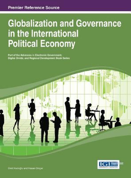 Globalization and Governance in the International Political Economy by Ümit Hacioğlu, Hasan Dinçer