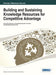 Knowledge Management and Competitive Advantage: Issues and Potential Solutions by Michael a. Chilton, James M. Bloodgood
