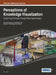 Perceptions of Knowledge Visualization: Explaining Concepts through Meaningful Images by Anna Ursyn