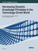 Harnessing Dynamic Knowledge Principles in the Technology-Driven World by Mark Nissen