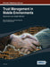 Trust Management in Mobile Environments: Autonomic and Usable Models by Zheng Yan
