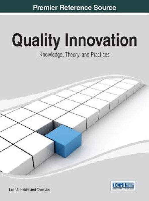 Quality Innovation: Knowledge, Theory, and Practices by Latif Al-Hakim, Chen Jin