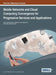 Mobile Networks and Cloud Computing Convergence for Progressive Services and Applications by Joel J. P. C. Rodrigues, Kai Lin, Jaime Lloret