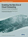 Enabling The New Era Of Cloud Computing: Data Security, Transfer, and Management by Yushi Shen
