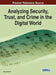 Analyzing Security, Trust, and Crime in the Digital World by Hamid R. Nemati