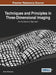 Techniques and Principles in Three-Dimensional Imaging: An Introductory Approach by Martin Richardson