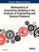 Mathematics of Uncertainty Modeling in the Analysis of Engineering and Science Problems by S. Chakraverty