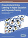 Cross-Cultural Online Learning in Higher Education and Corporate Training by Jared Keengwe, Gary Schnellert, Kenneth Kungu