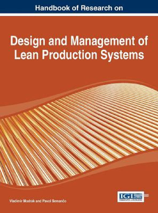 Handbook of Research on Design and Management of Lean Production Systems by Vladimír Modrák, Pavol Semančo