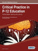 Critical Practice in P-12 Education: Transformative Teaching and Learning by Salika a. Lawrence