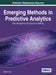 Emerging Methods in Predictive Analytics: Risk Management and Decision-Making by William H. Hsu