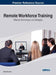 Remote Workforce Training: Effective Technologies and Strategies by Shalin Hai-Jew