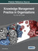 Knowledge Management Practice in Organizations: The View from Inside by Ulla de Stricker