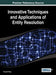 Innovative Techniques and Applications of Entity Resolution by Hongzhi Wang