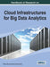 Handbook of Research on Cloud Infrastructures for Big Data Analytics by Raj, Pethuru