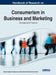 Handbook of Research on Consumerism in Business and Marketing: Concepts and Practices by Hans-Ruediger Kaufmann