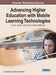 Advancing Higher Education with Mobile Learning Technologies: Cases, Trends, and Inquiry-Based Methods by Jared Keengwe, Marian B. Maxfield