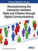 Revolutionizing the Interaction between State and Citizens through Digital Communications by III Edwards Sam B., Diogo Santos
