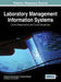 Laboratory Management Information Systems: Current Requirements and Future Perspectives by Anastasius Moumtzoglou, Anastasia Kastania, Stavros Archondakis