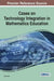 Cases on Technology Integration in Mathematics Education by Drew Polly