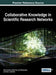 Collaborative Knowledge in Scientific Research Networks by Paolo Diviacco, Peter Fox, Cyril Pshenichny