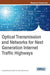 Optical Transmission and Networks for Next Generation Internet Traffic Highways by Fouad Mohammed Abbou, Hiew Chee Choong
