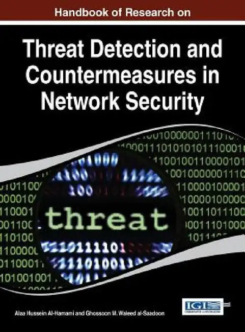 Handbook of Research on Threat Detection and Countermeasures in Network Security by Alaa Hussein Al-Hamami, Ghossoon M. Waleed Al-Saadoon