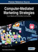Computer-Mediated Marketing Strategies: Social Media and Online Brand Communities by Gordon Bowen, Wilson Ozuem