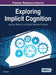 Exploring Implicit Cognition: Learning, Memory, and Social Cognitive Processes by Zheng Jin